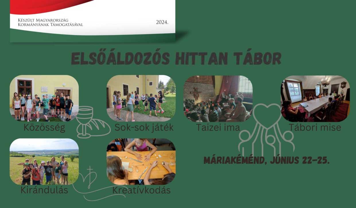 Elsőáldozós hittan tábor 2024. június 22-25. beszámoló