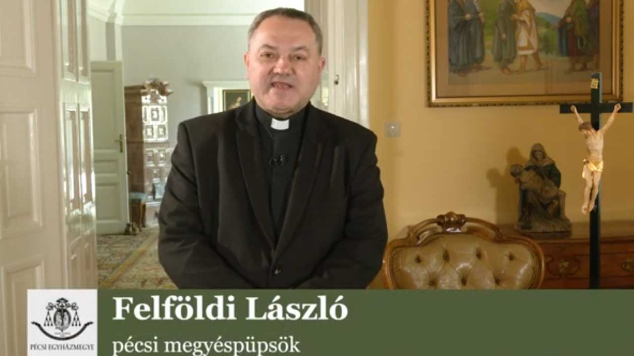 Felföldi László püspök nagyböjti üzenete