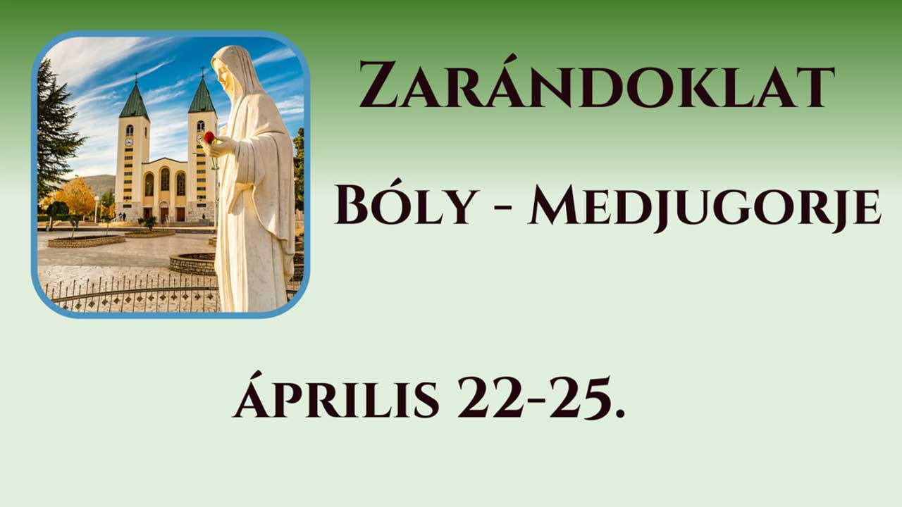 Bóly - Medjugorje Zarándoklat