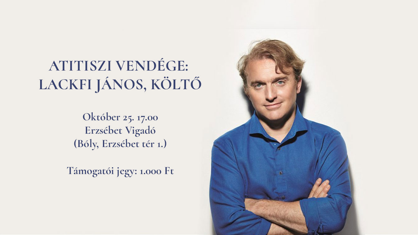 Atitiszi vendége: Lackfi János