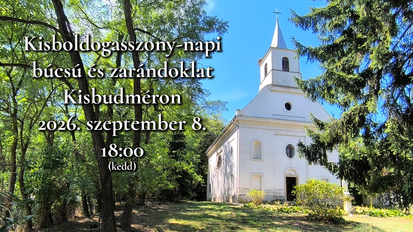 Kisboldogasszony-napi búcsú és zarándoklat Kisbudméron